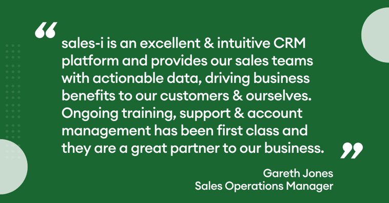 Gareth's quote about sales-i being a intuitive CRM platform who provides ongoing training, support and account management.